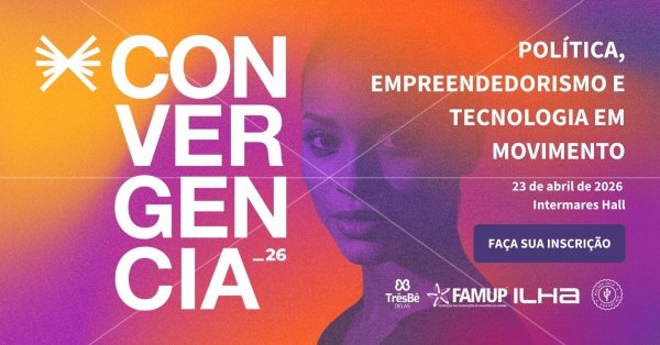 Imagem do evento CONVERGÊNCIA - Empreendedorismo, tecnologia e política.