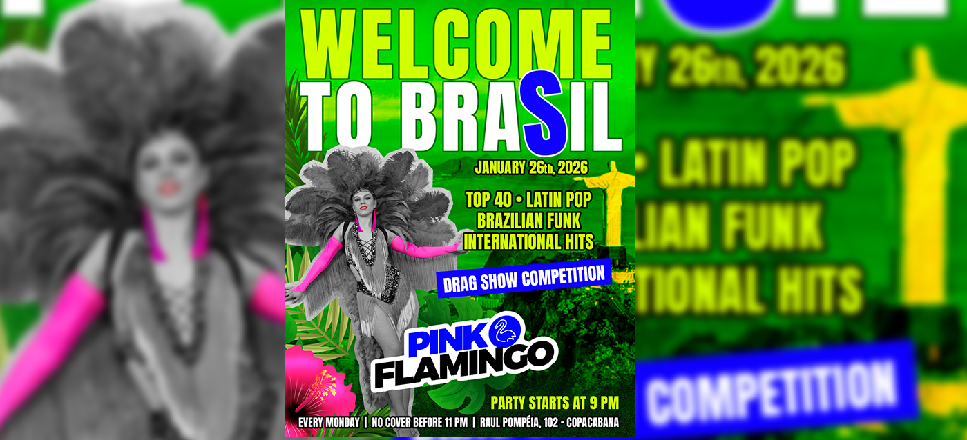 Pink Flamingo |Welcome to Brasil | Segunda, 26 de Janeiro 21h - Rio de Janeiro, RJ
