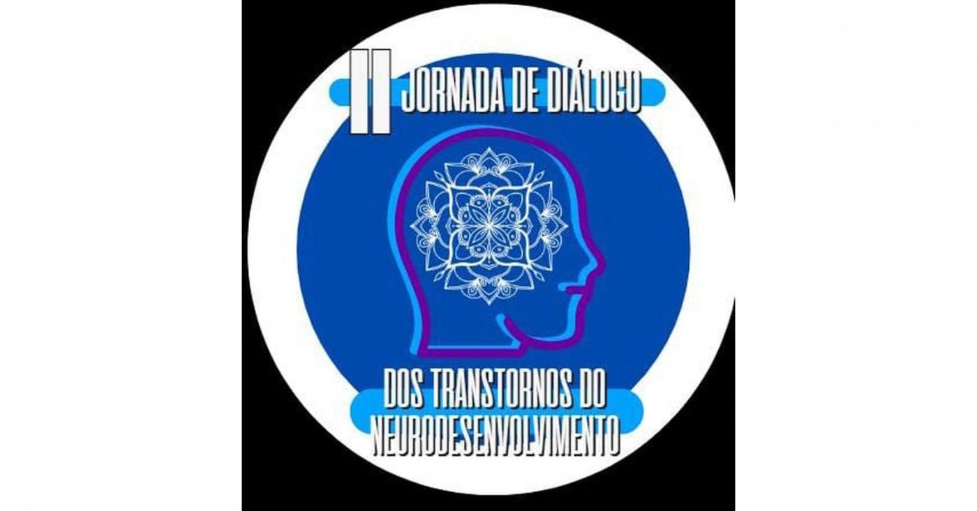 II JORNADA DE DIÁLOGOS DOS TRANSTORNOS DO NEURODESENVOLVIMENTO