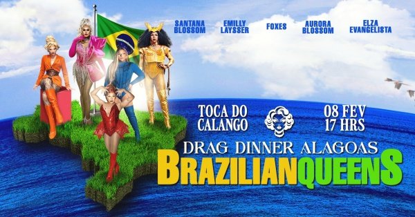 BrazilianQueens - Drag Dinner Alagoas
