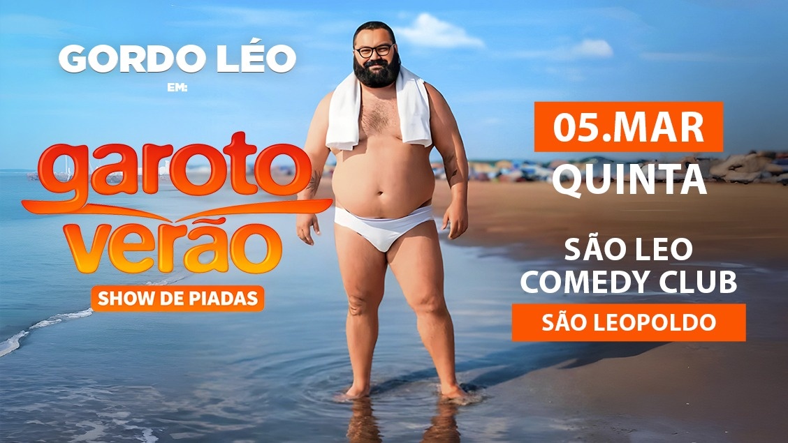 Gordo Léo Em: Garoto Verão em São Leopoldo