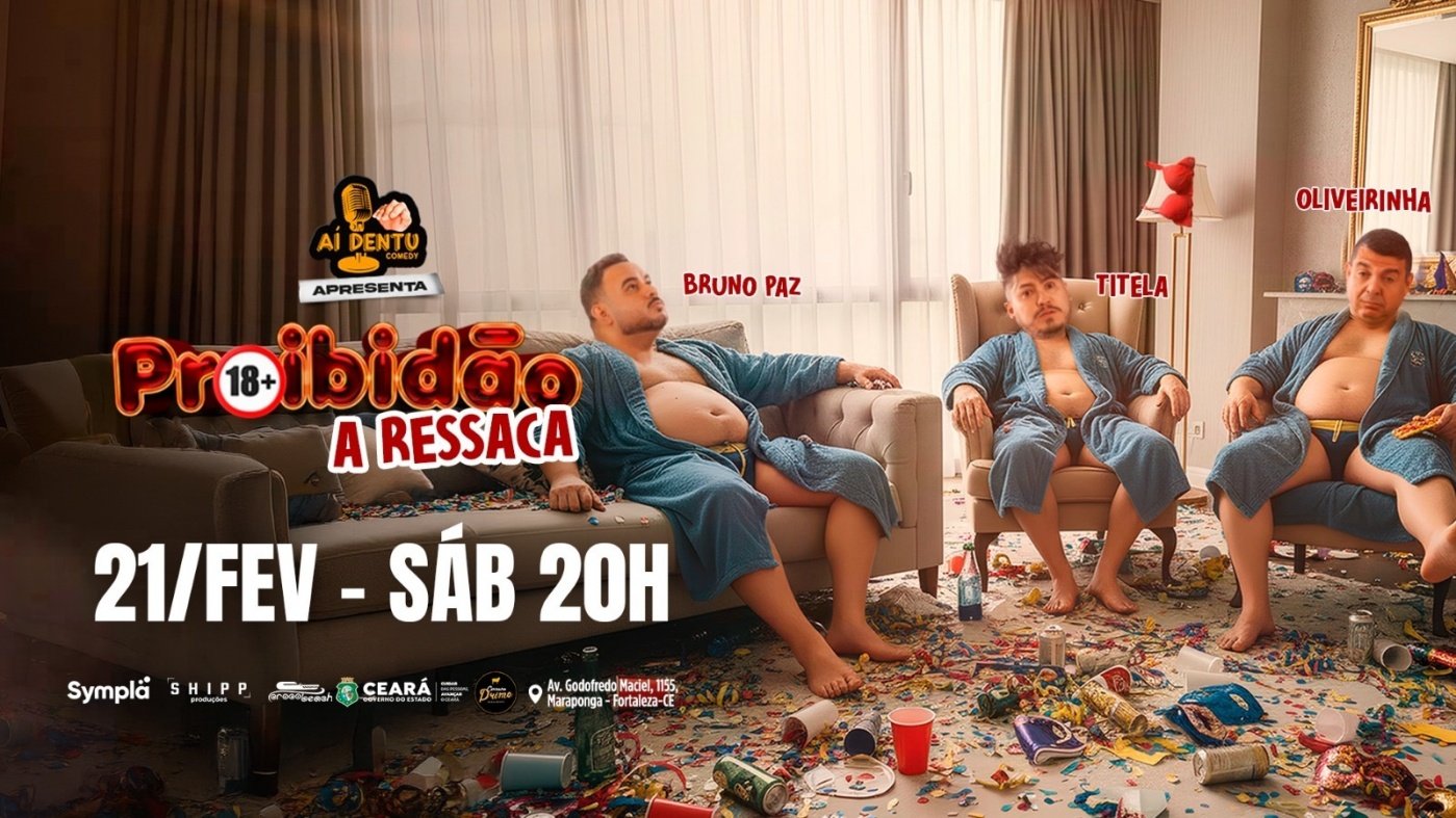 Show Proibidão | A RESSACA | 21/Fev Sab 20h em Fortaleza - Sympla