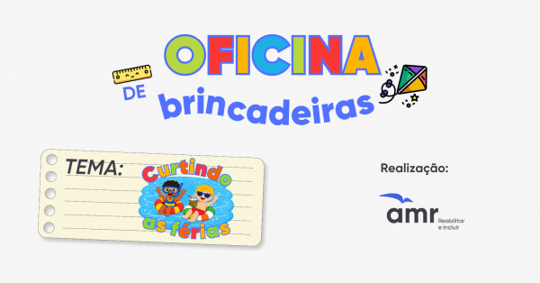 Imagem do evento Oficina de brincadeiras AMR - Curtindo as Férias