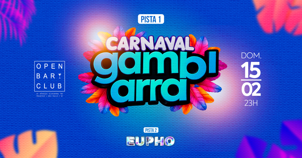 GAMBI CARNAVAL - DIA 3 - DOMINGO - São Paulo, SP