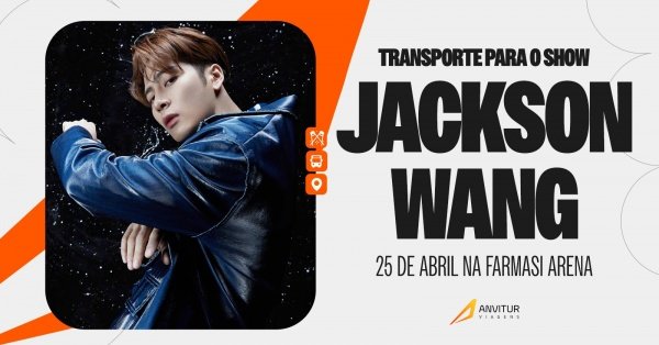 Transporte Anvitur  Jackson Wang (25/04) | Farmasi Arena
