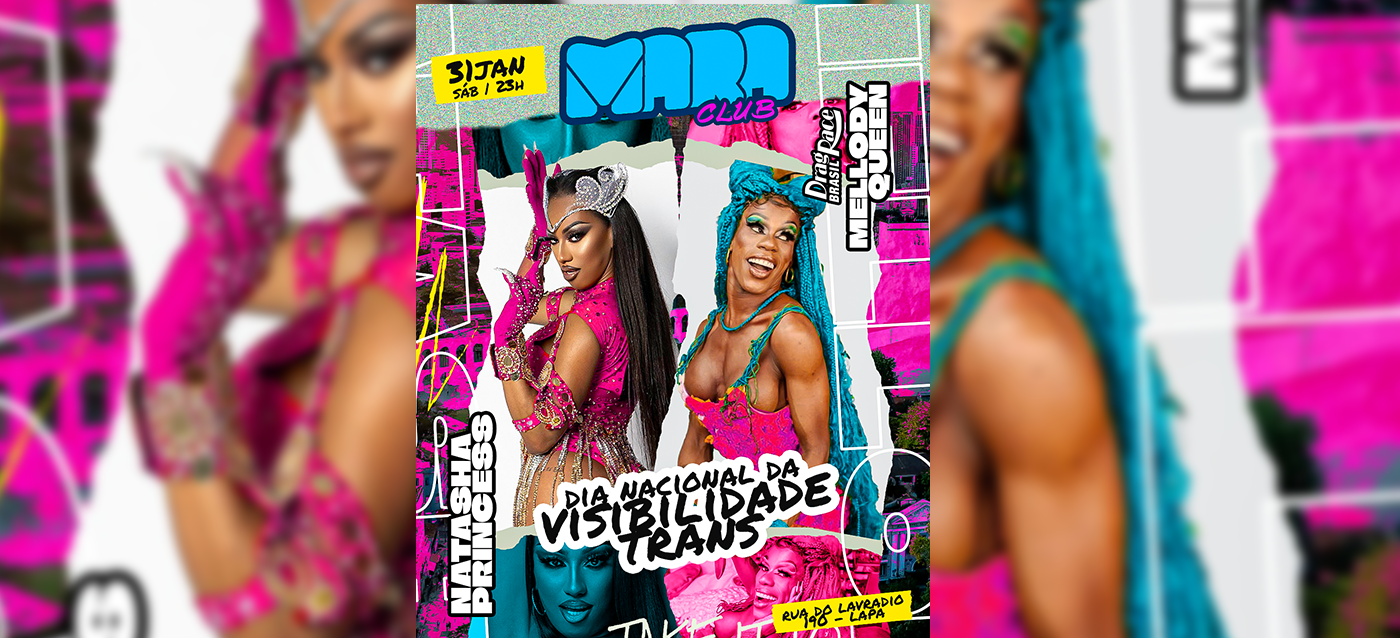 Mara Club|Visibilidade Trans com Natasha Princess e Mellody Queen| Sábado, 31 de Janeiro - 23h