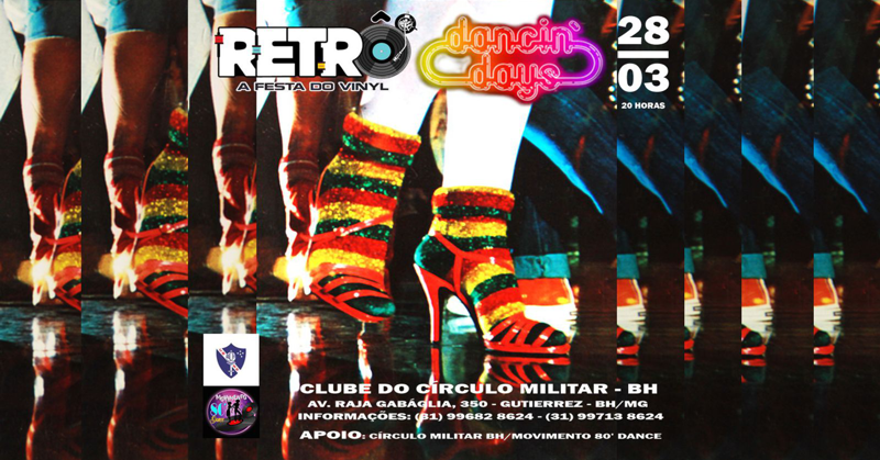 RETRÔ - A FESTA DO VINIL - Edição: DANCIN' DAYS - Belo Horizonte, MG