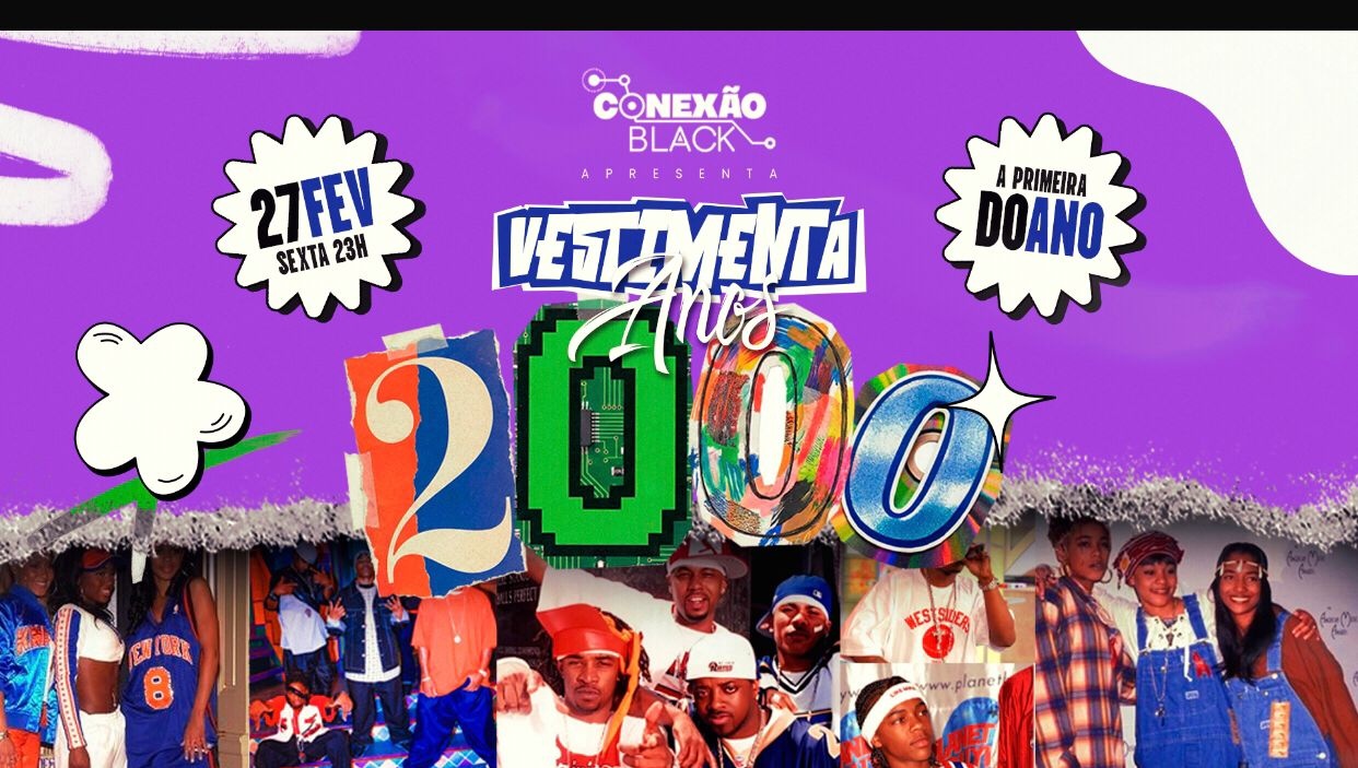 CONEXÃO BLACK APRESENTA: VESTIMENTA ANOS (2000) - SAVE THE DATE!!! - São Paulo, SP