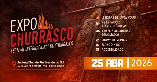 Imagem do evento EXPOCHURRASCO - FESTIVAL INTERNACIONAL DO CHURRASCO - 25 DE ABRIL DE 2026 EM PORTO ALEGRE