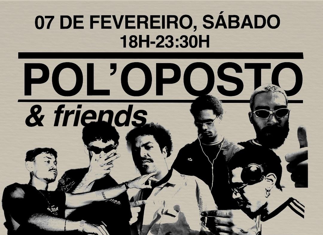 Pol'oposto & friends - São Paulo, SP