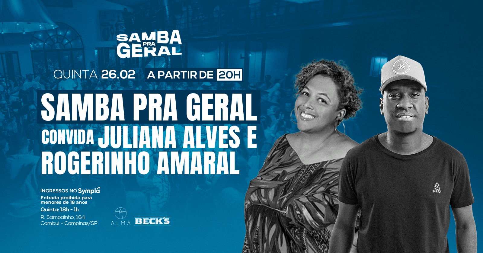 SAMBA PRA GERAL CONVIDA JULIANA ALVES E ROGERINHO AMARAL NO ALMA CAMPINAS | 26.02 - Campinas, SP
