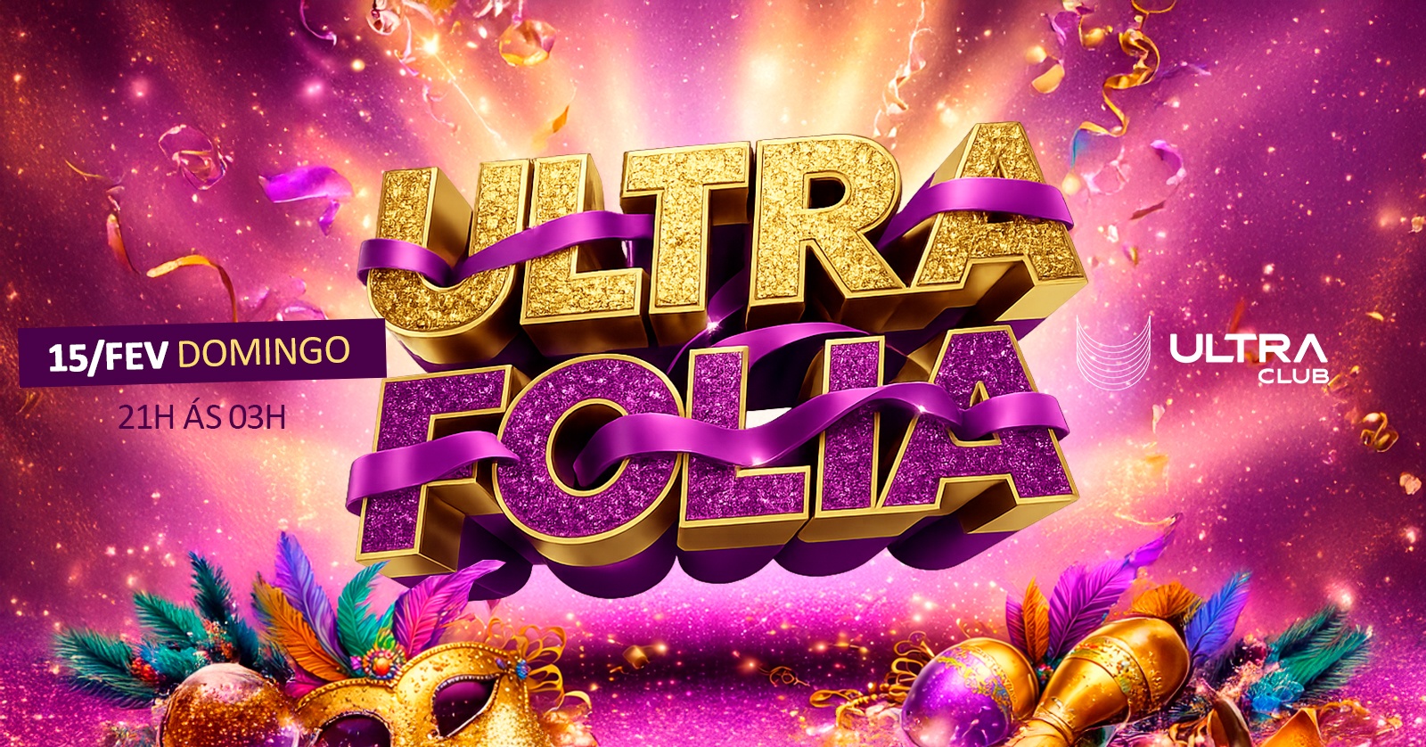 Image for the event: Ultra Folia (Domingo de Carnaval)