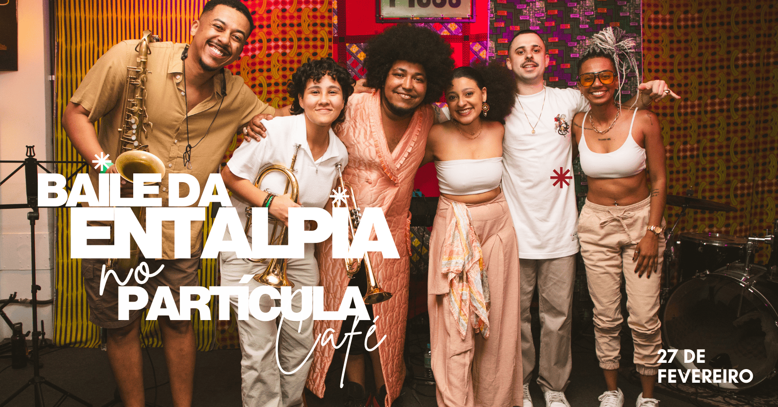 BAILE DA ENTALPIA NO PARTÍCULA CAFÉ | 27.02 - São Paulo, SP
