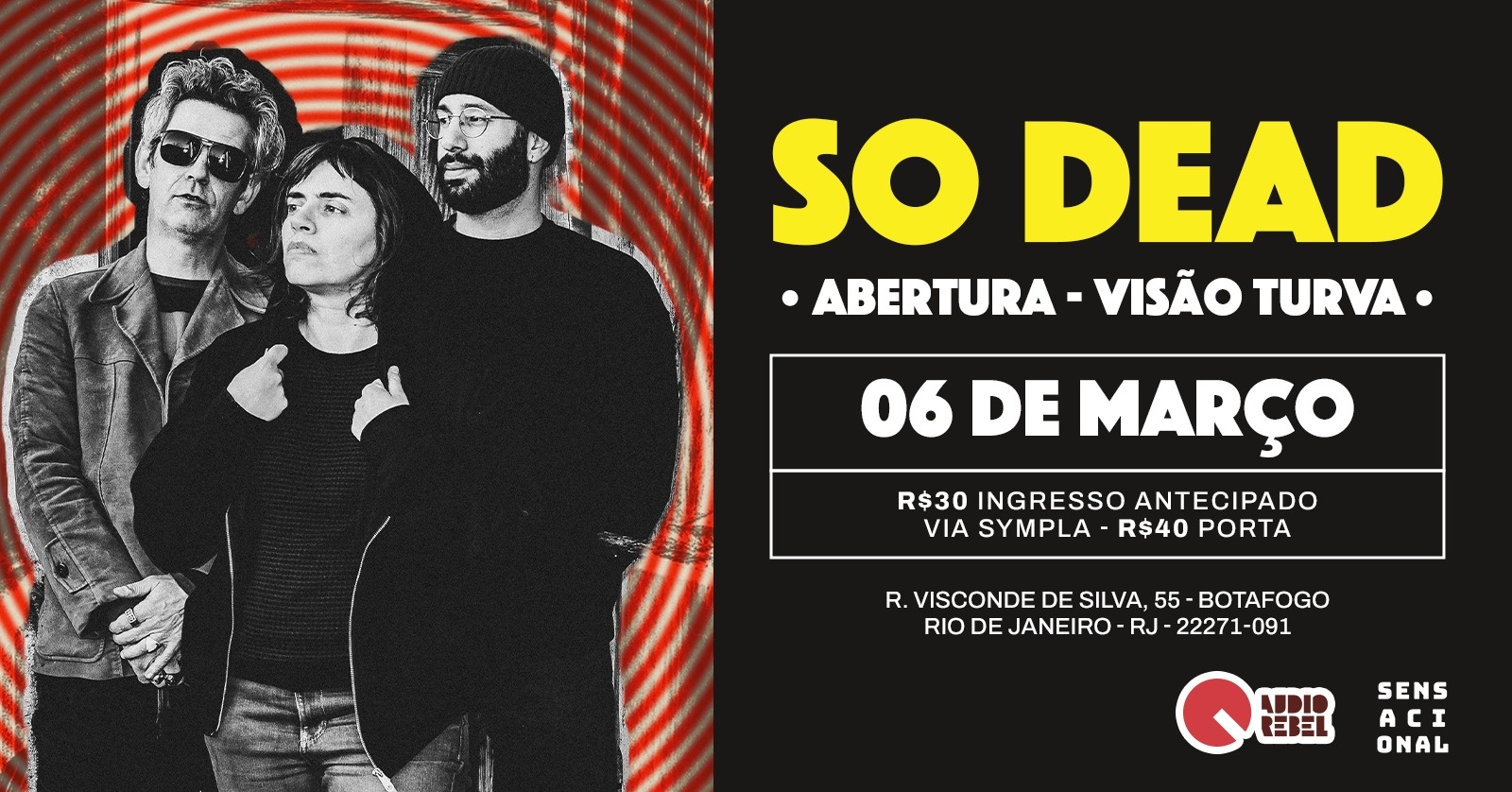 So dead e Visão Turva na Audio Rebel - Rio de Janeiro, RJ
