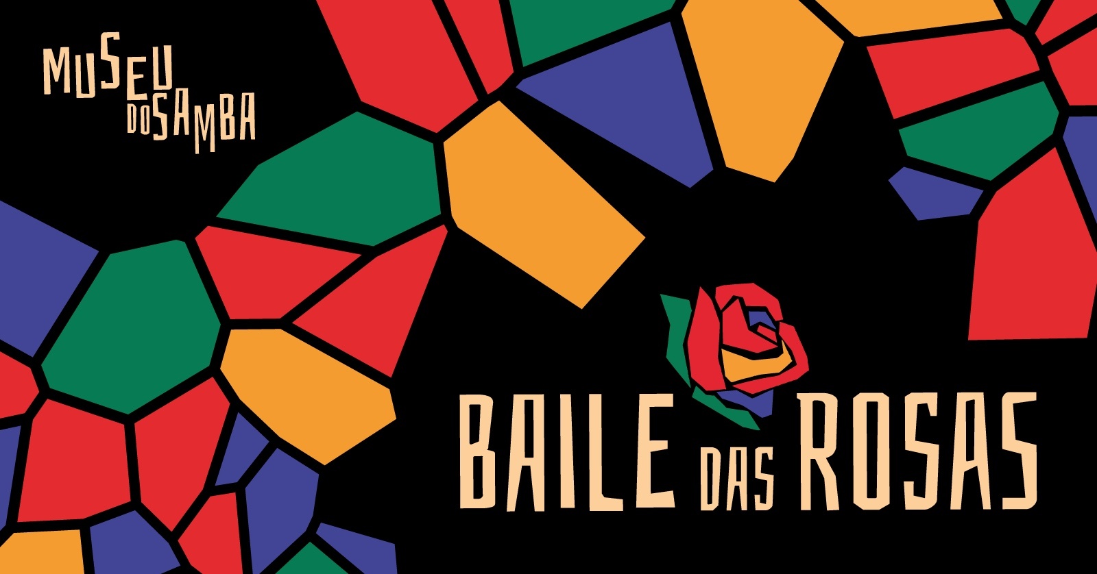 Baile das Rosas | 14 de Fevereiro - Rio de Janeiro, RJ
