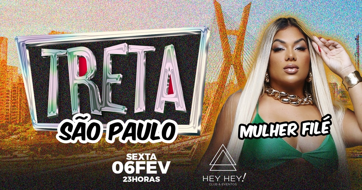 06/02  TRETA às 23:00 - São Paulo, SP