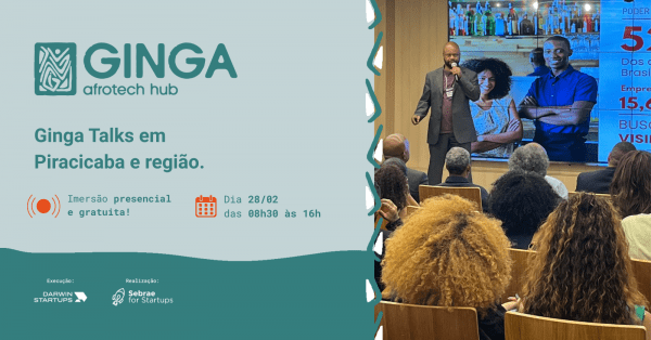 Imagem do evento Ginga Talks | Piracicaba e Região | Imersão Empreendedora para pessoas empreendedoras negras