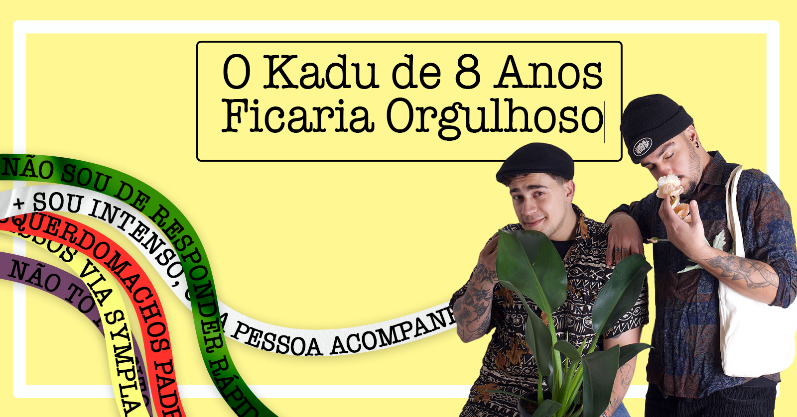 O Kadu de 8 anos ficaria orgulhoso - Belo Horizonte, MG