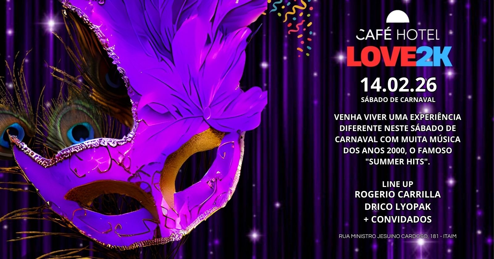 SABADO DE CARNAVAL NO CAFE HOTEL  COM A FESTA LOVE2K - São Paulo, SP
