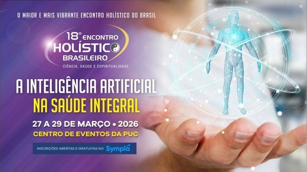 Imagem do evento 18º Encontro Holístico Brasileiro - Ciência, Saúde e Espiritualidade
