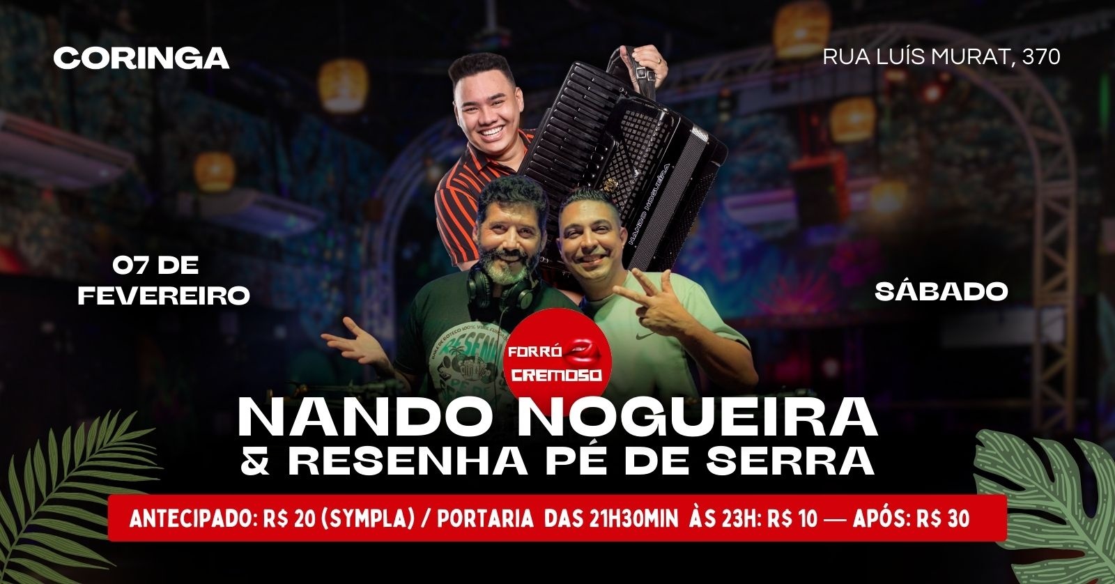 FORRÓ CREMOSO Apresenta NANDO NOGUEIRA  e RESENHA PÉ DE SERRA 07/03 - São Paulo, SP