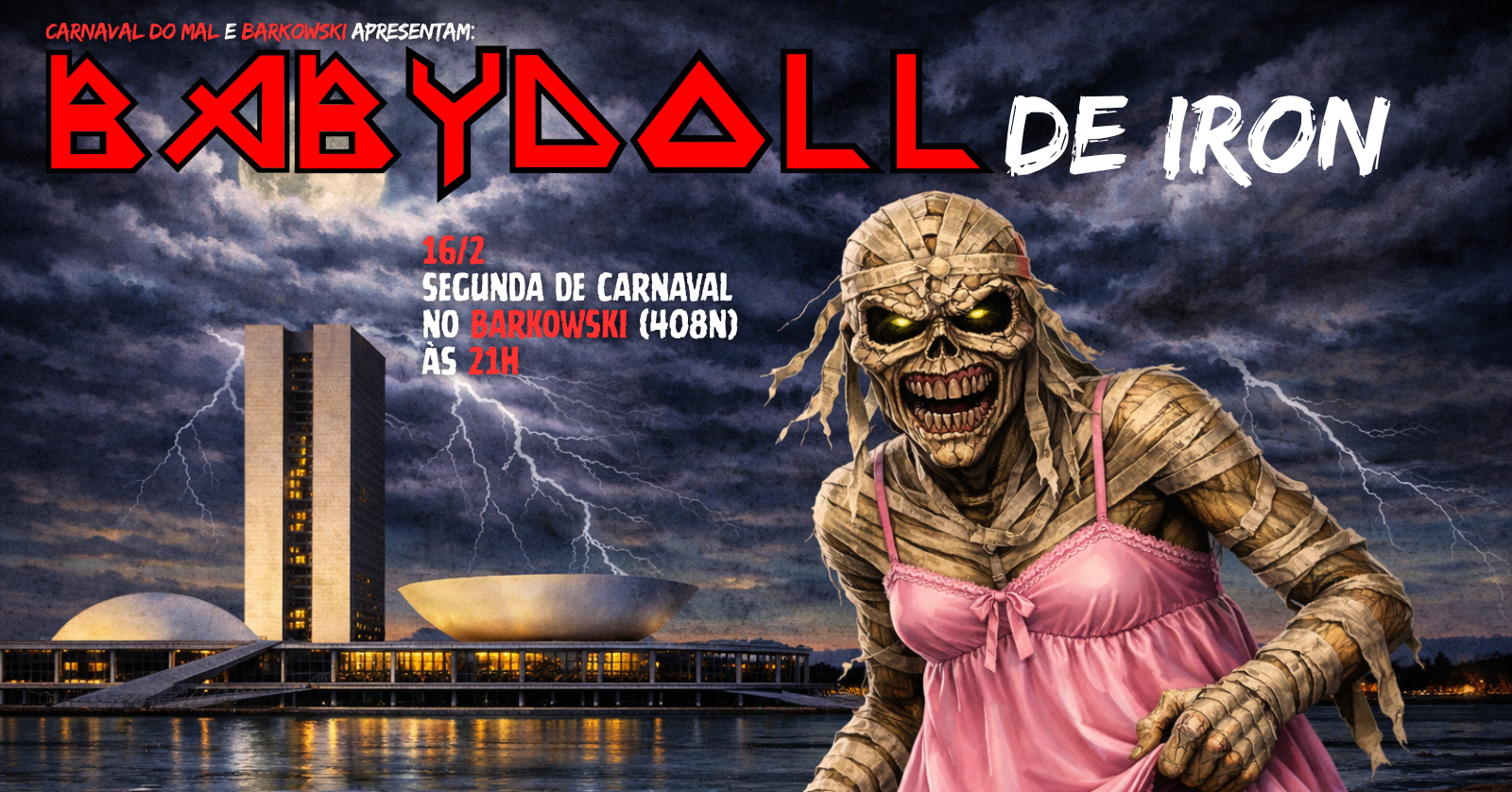 Carnaval do Mal: Babydoll de Iron - Brasília, DF