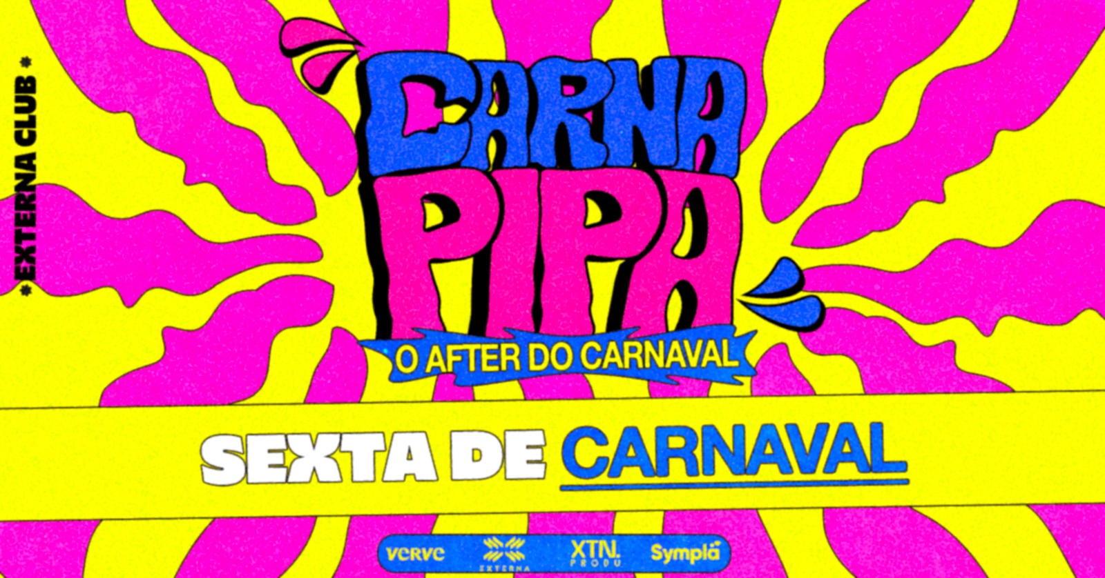 SEXTA ~ CARNA PIPA, O AFTER DE CARNAVAL - Brasília, DF