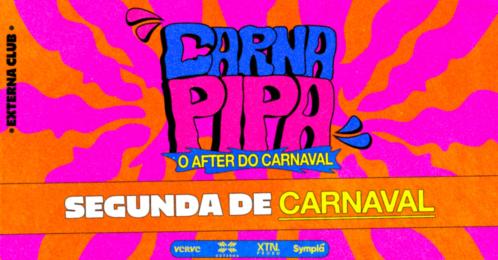 SEGUNDA ~ CARNA PIPA, O AFTER DE CARNAVAL - Brasília, DF