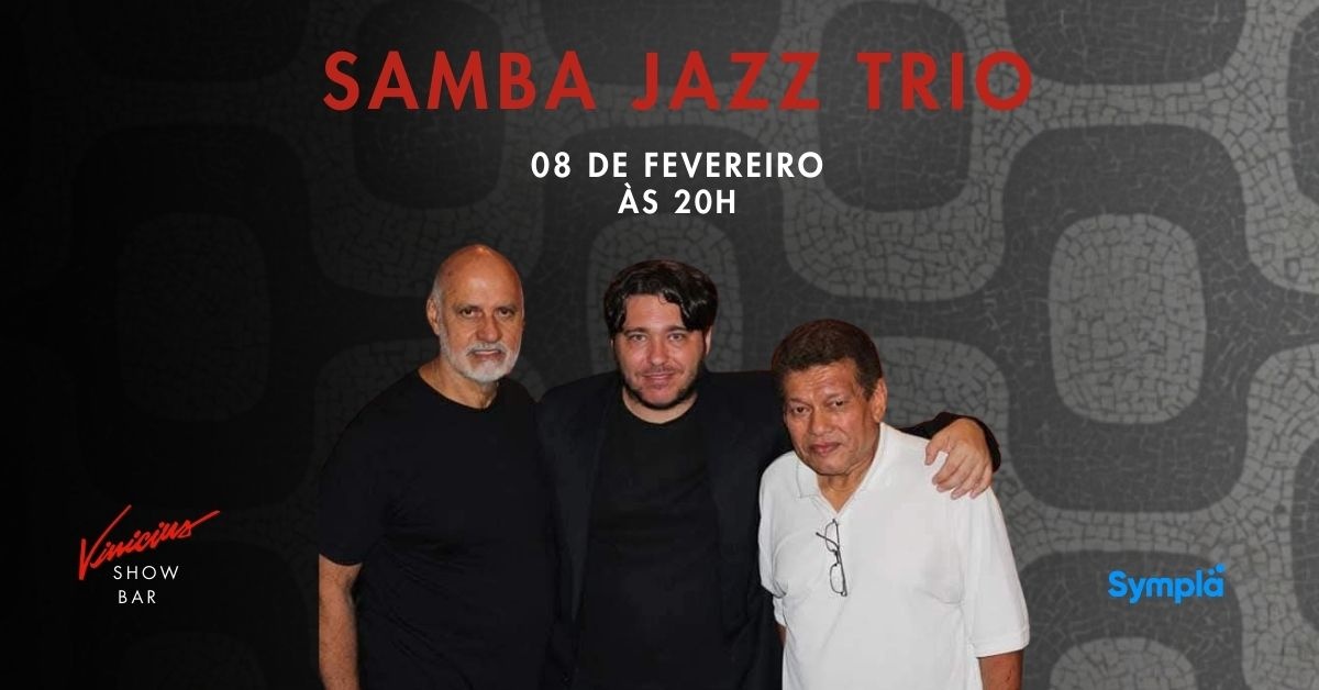 SambaJazz Trio - Rio de Janeiro, RJ