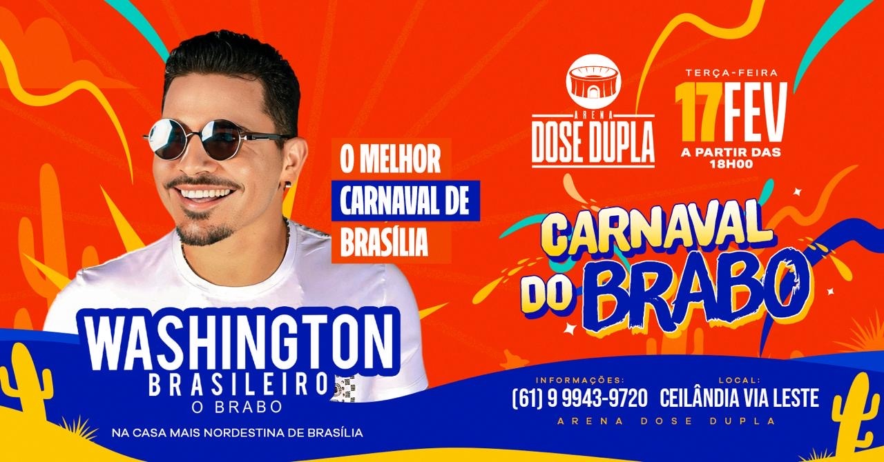 Carnaval do Brabo - Washington Brasileiro - Brasília, DF