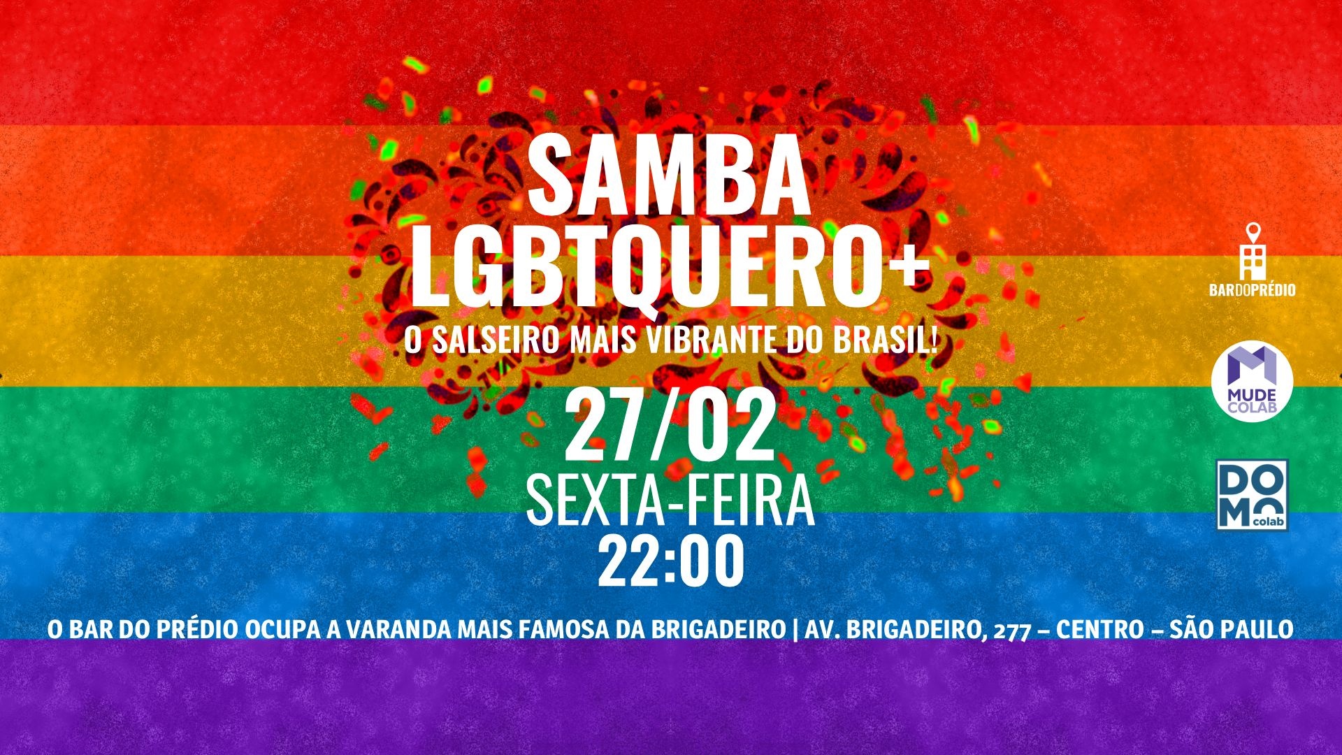 SEXTA, 27/02, 22:00 | SAMBA LGBTQUERO+ na varanda mais famosa da Brigadeiro | O Bar do Prédio - São Paulo, SP