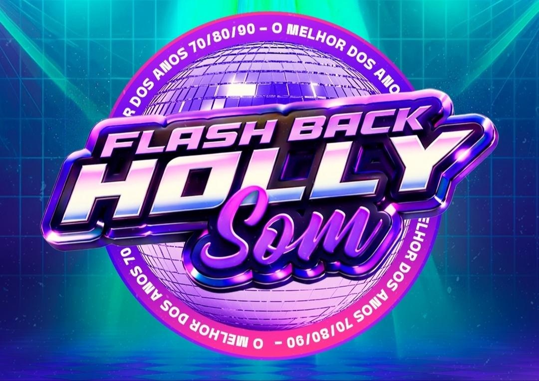 FLASH BACK HOLLY SOM ESP DIA DAS MÃES - Várzea Grande, MT