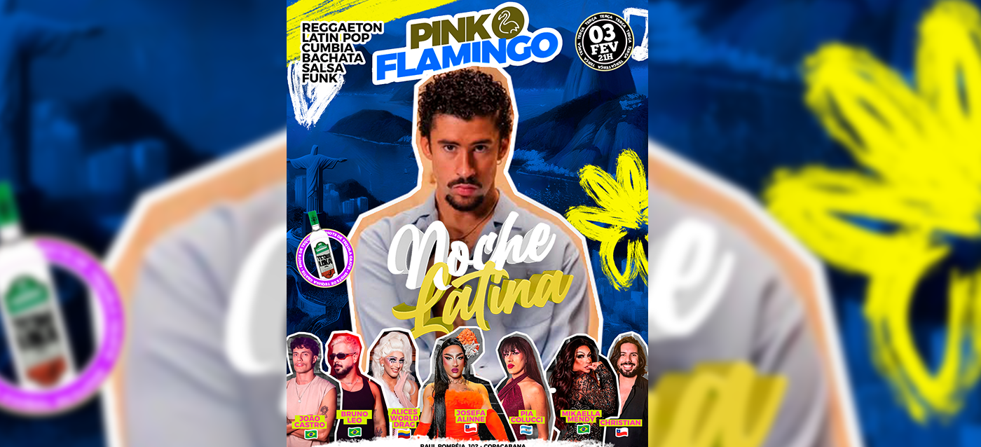 Pink Flamingo |Noche Latina  - Terça, 03 de Fevereiro - Rio de Janeiro, RJ