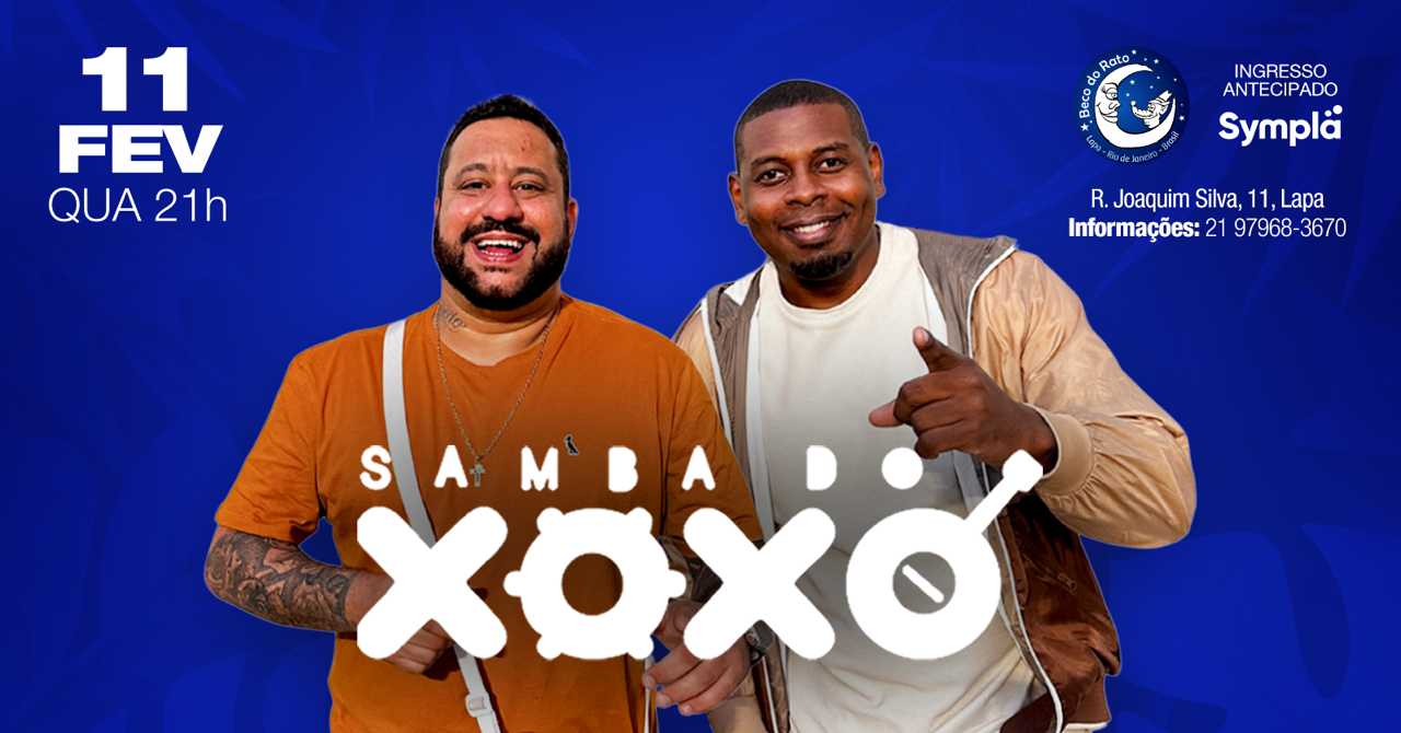 SAMBA DO XOXÓ E CONVIDADOS BECO DO RATO 11/02 21H - QUARTA FEIRA - Lapa, RJ