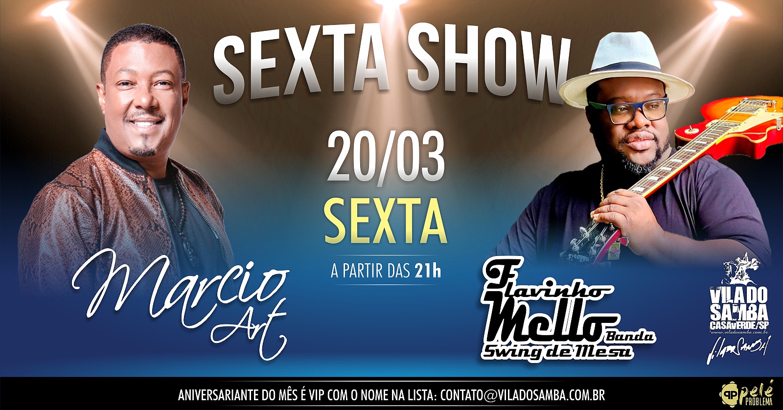 MARCIO ART E FLAVINHO MELLO DOIS GRANDES SHOWS NA VILA DO SAMBA - São Paulo, SP