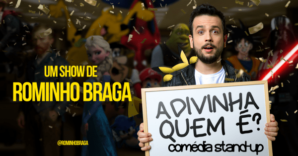Imagem do evento ROMINHO BRAGA - ADIVINHA QUEM É? no Porão Comedy BC