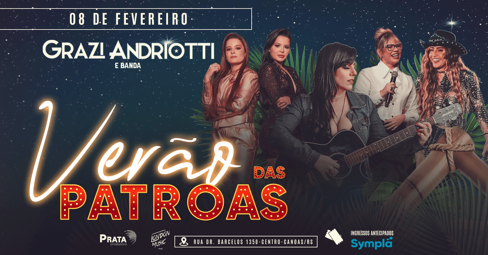 VERÃO DAS PATROAS ! 08 de Fevereiro, com Grazi Andriotti, no London Music Pub, em Canoas! - Canoas, RS