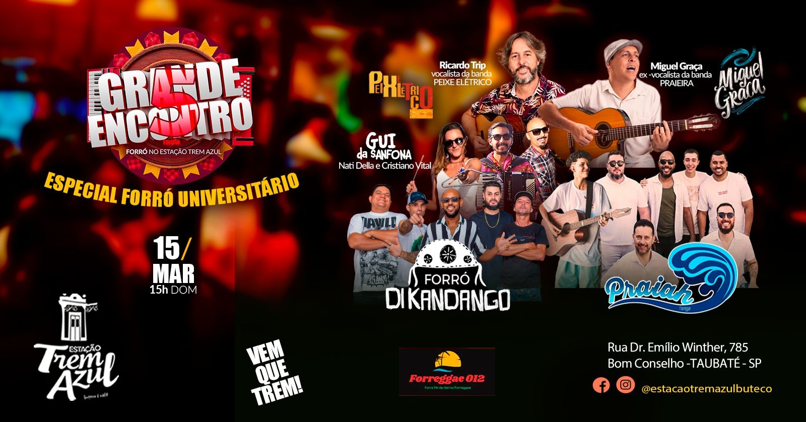 GRANDE ENCONTRO 5ª EDIÇÃO - FORRÓ NO ESTAÇÃO TREM AZUL - Taubaté, SP
