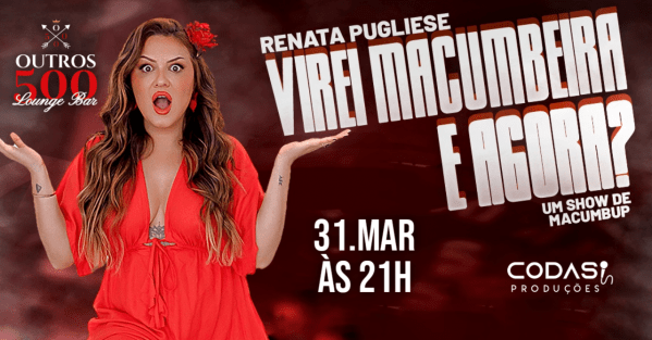 Renata Pugliese em "Virei Macumbeira, e agora?!" - Araruama