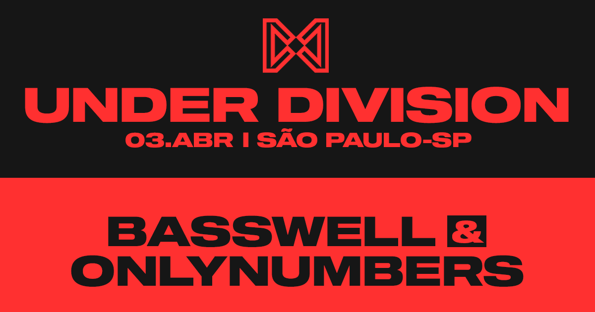 Under Division Apr. Basswell & Onlynumbers - São Paulo, SP