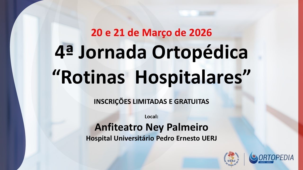 4ª Jornada Ortopédica do HUPE / UERJ - 2026