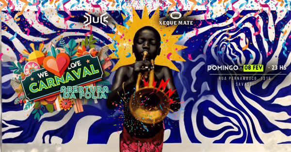 Imagem do evento WE LOVE CARNAVAL - Abertura da Folia