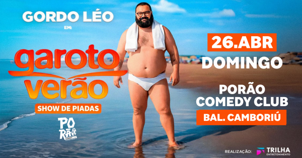Imagem do evento Gordo Léo - Garoto Verão - no Porão Comedy Club BC