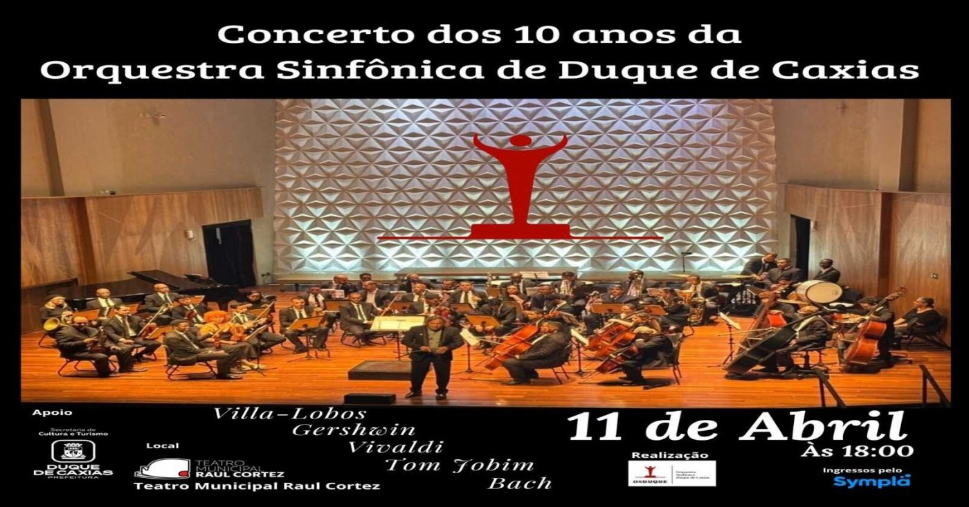 CONCERTO 10 ANOS DA ORQUESTRA SINFÔNICA DE DUQUE DE CAXIAS