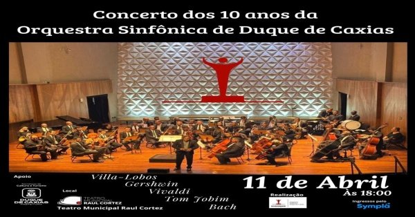 CONCERTO 10 ANOS DA ORQUESTRA SINFÔNICA DE DUQUE DE CAXIAS