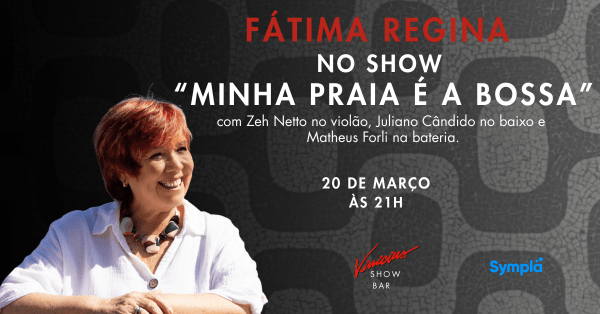 Fátima Regina no show “Minha Praia É A Bossa”