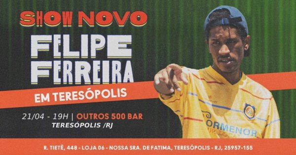 Felipe Ferreira - Novo Show  - Comedy Day Outros 500