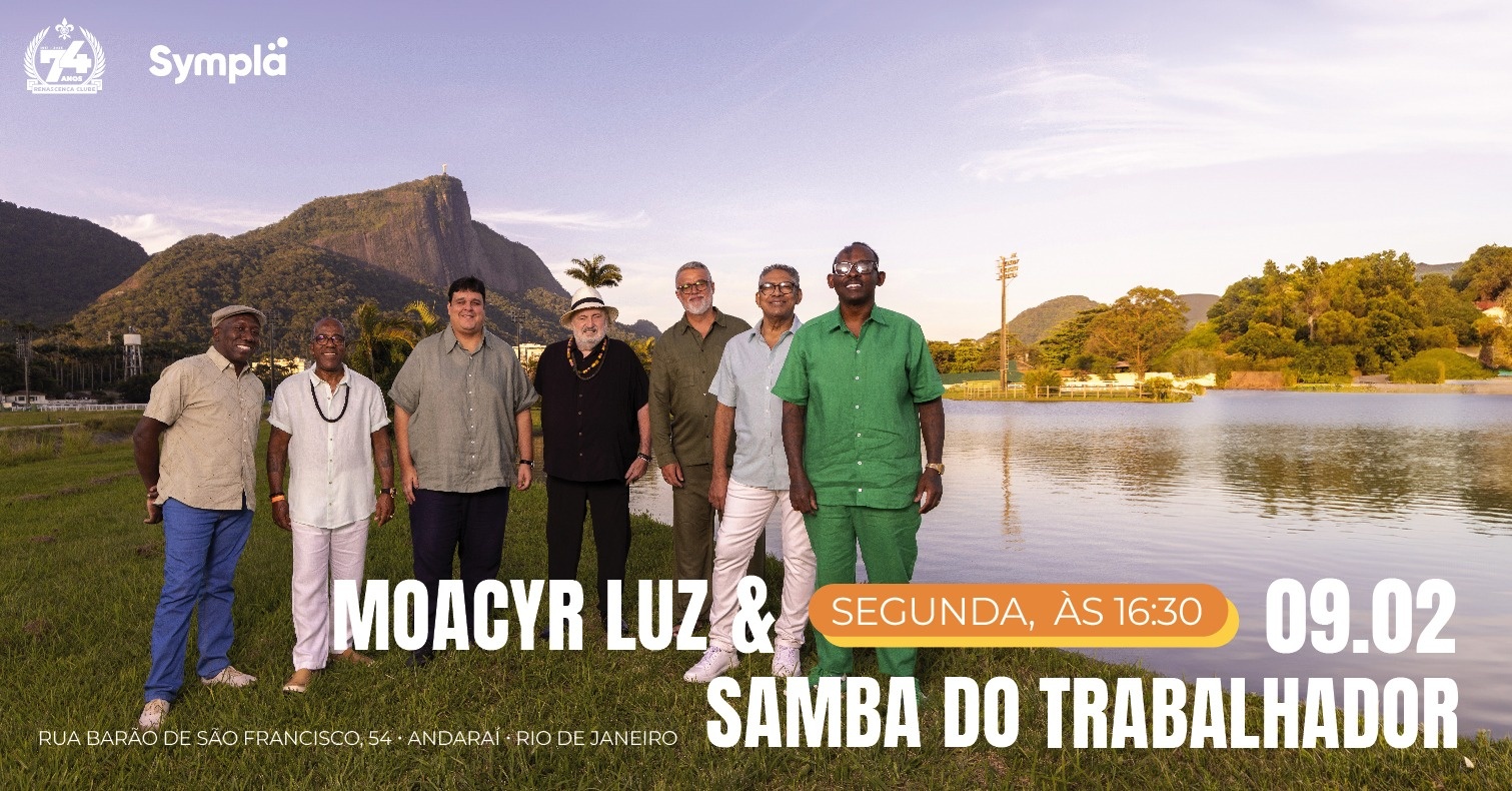 Moacyr Luz e Samba do Trabalhador 09 de fevereiro!