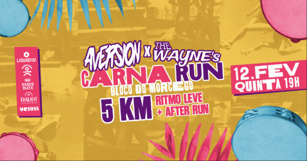Imagem do evento AVERSION X THE WAYNE'S CARNA RUN NA CASA ARRAIA 