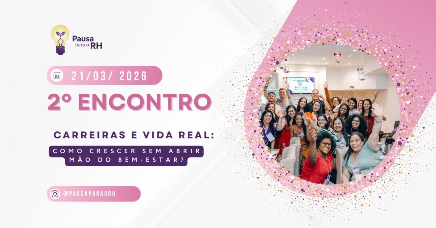 2º Encontro do Pausa para o RH